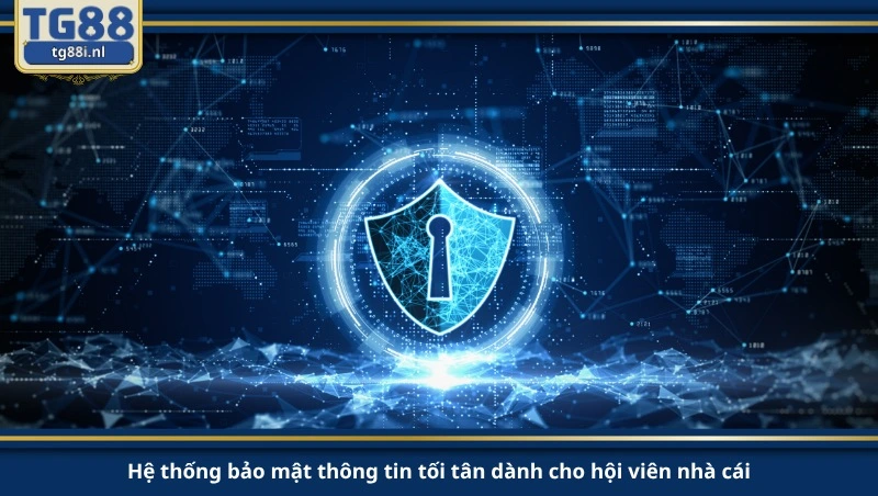 Hệ thống bảo mật thông tin tối tân dành cho hội viên nhà cái.
