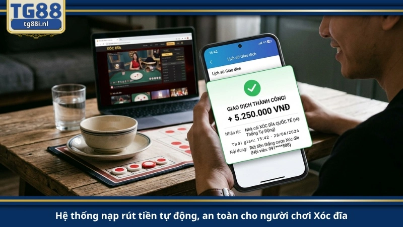 Hệ thống nạp rút tiền tự động, an toàn cho người chơi Xóc đĩa.